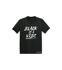 BLACK IS A VIBE TODDLER TEE