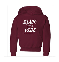 BLACK IS A VIBE HOODIE (YOUTH)