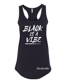BLACK IS A VIBE TANK TOP (WOMEN’S)
