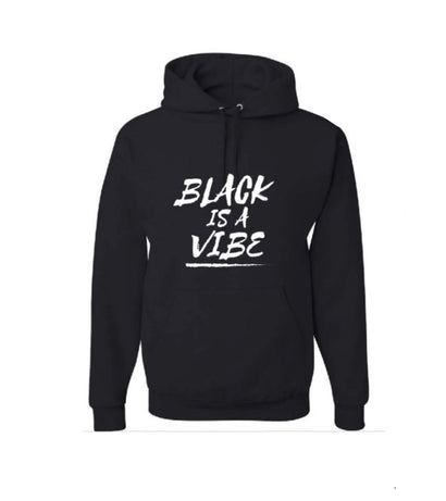 BLACK IS A VIBE HOODIE (UNISEX)