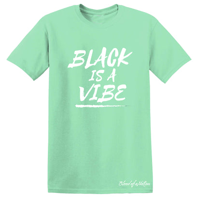 BLACK IS A VIBE TEE (Unisex)