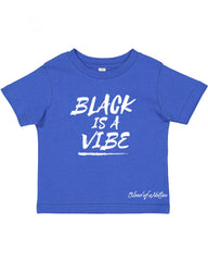 BLACK IS A VIBE TODDLER TEE